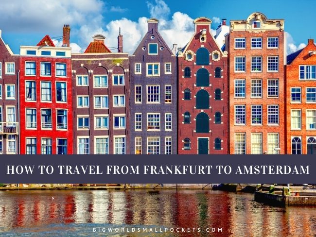 How to Travel from Frankfurt to Amsterdam