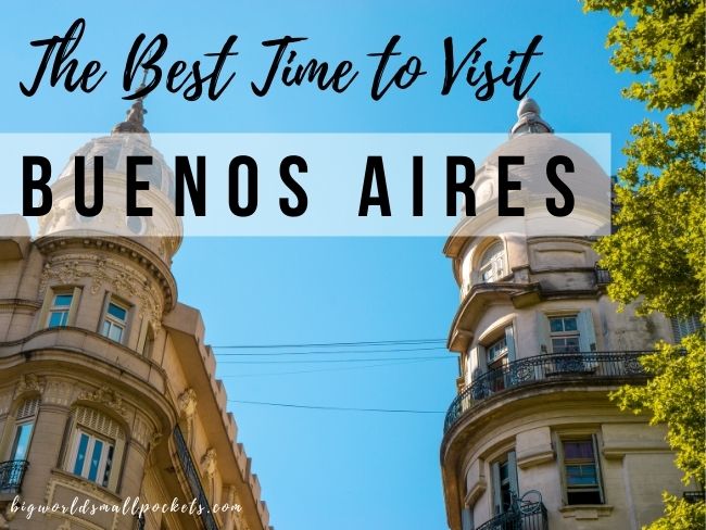 The Best Time to Visit Buenos Aires