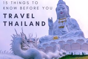 15 Things to Know Before You Travel Thailand