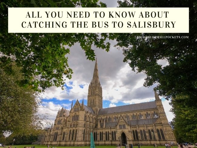 All You Need to Know About the Catching the Bus to Salisbury Cathedral