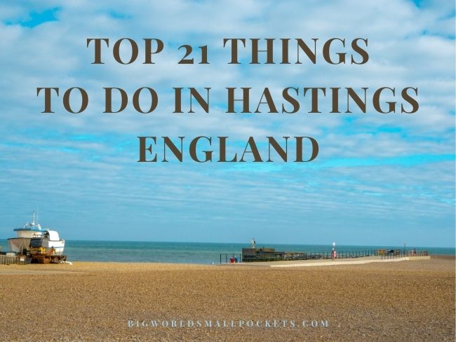 Top 21 Things To Do in Hastings, England