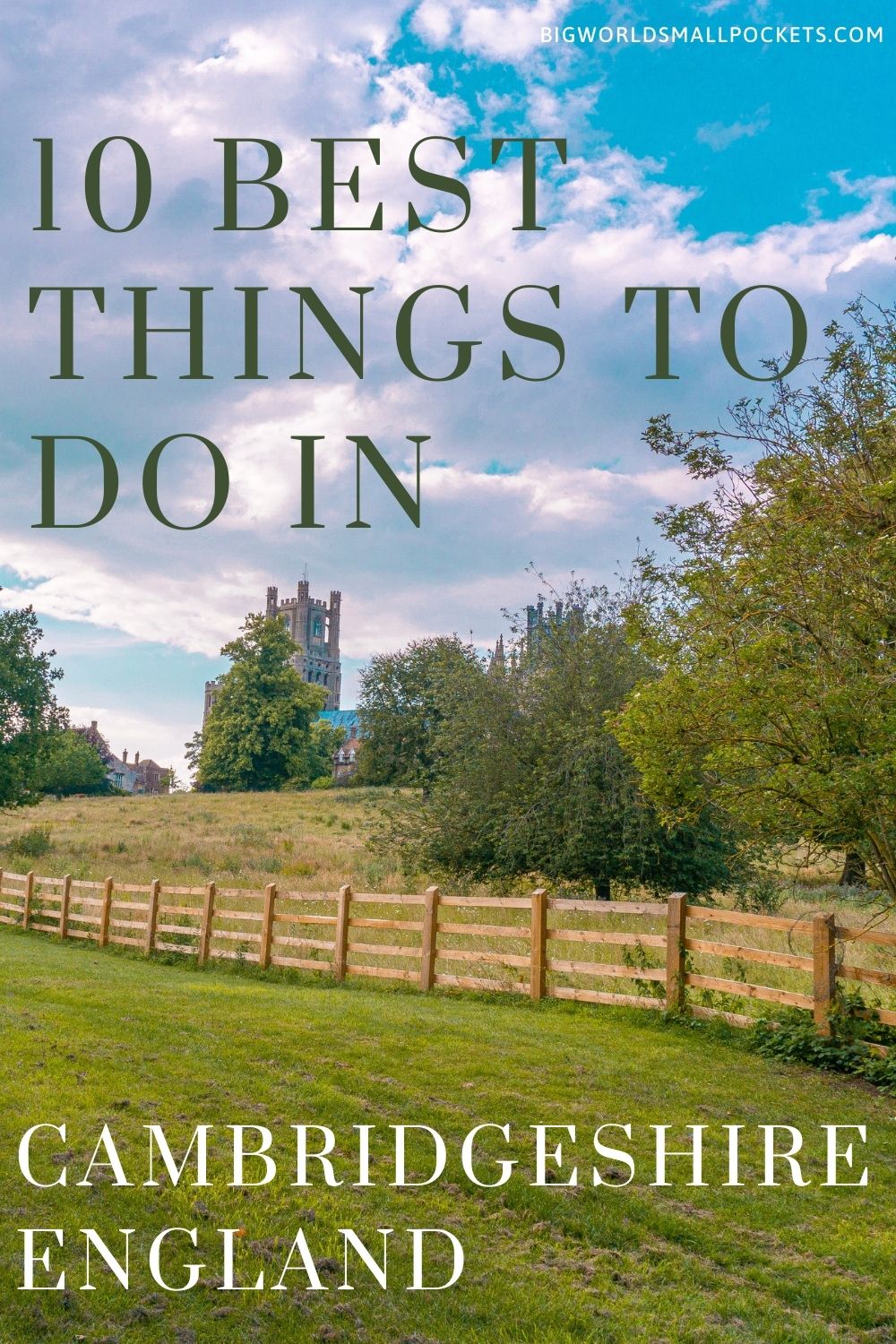 The 10 Best Things to Do in Cambridgeshire, England