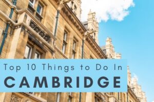 Top 10 Things to Do in Cambridge