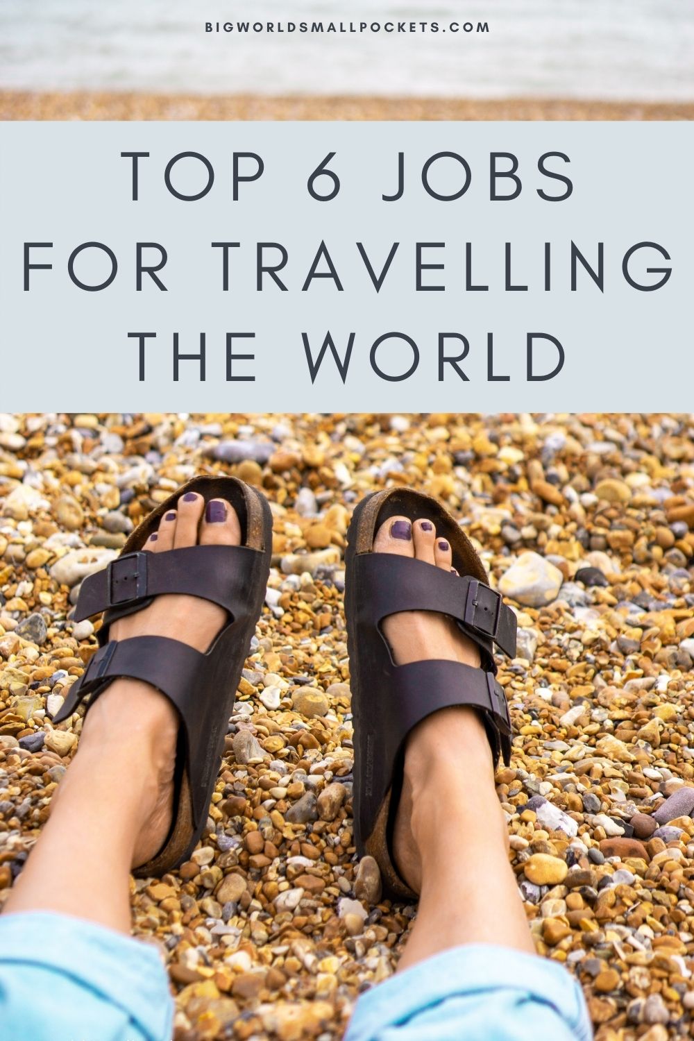 Top 6 Jobs for Working & Travelling The World + How to Find Them