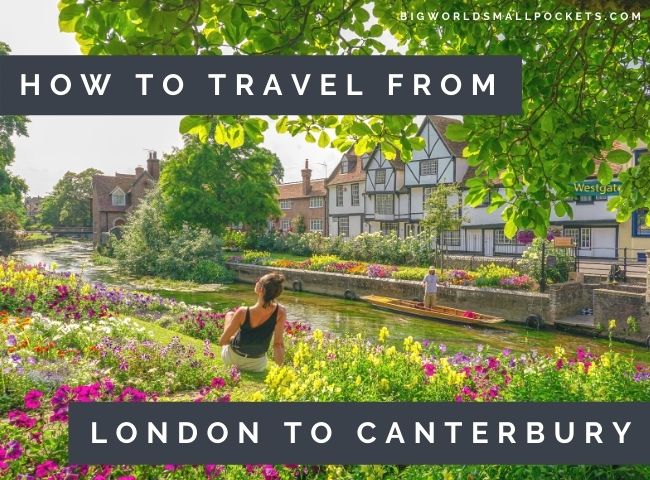 How to Travel from London to Canterbury