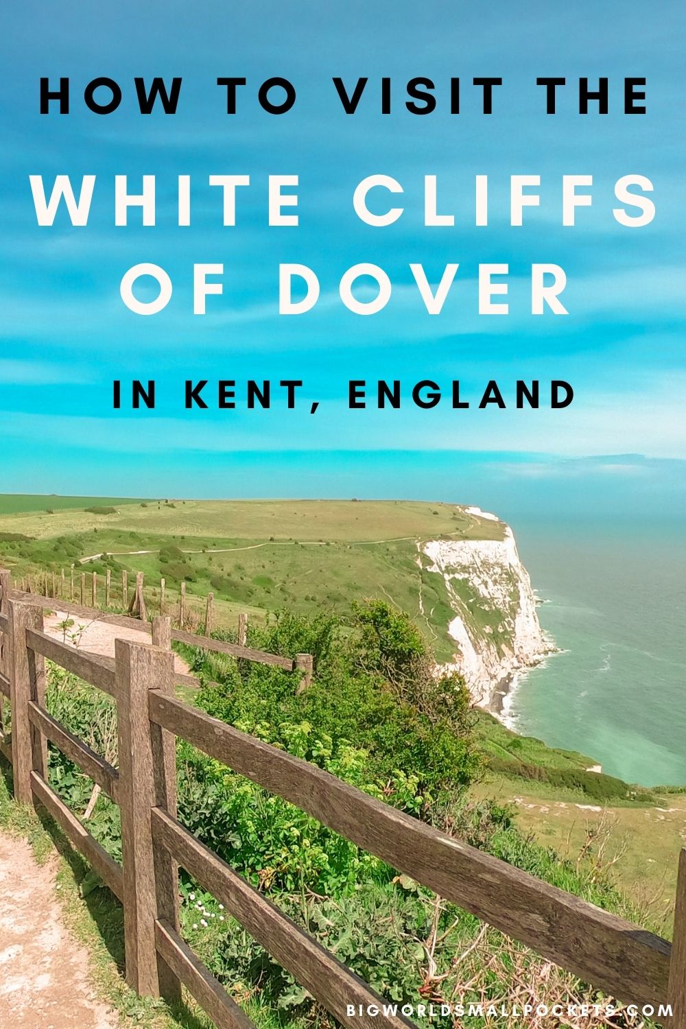 How to Visit the White Cliffs of Dover in Kent, England