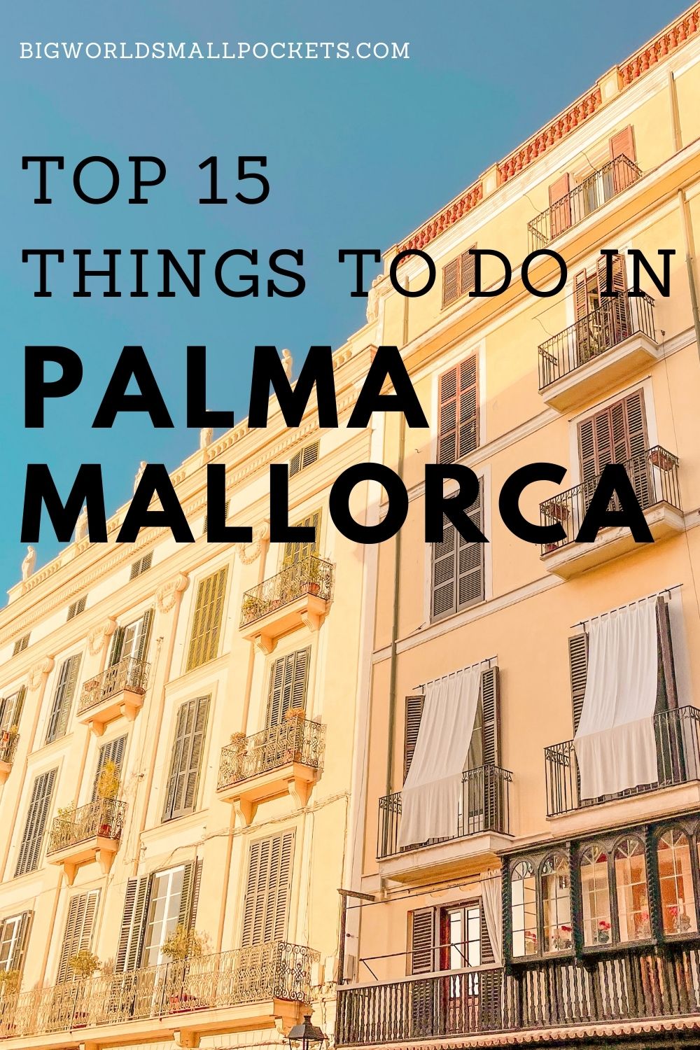 Top 15 Things to do in Palma, Mallorca