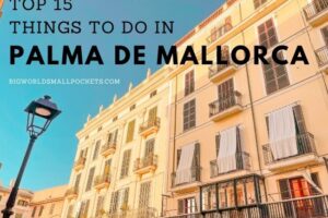 15 Epic Things to Do in Palma de Mallorca