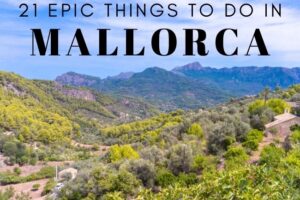 21 Unforgettable Things to Do in Mallorca