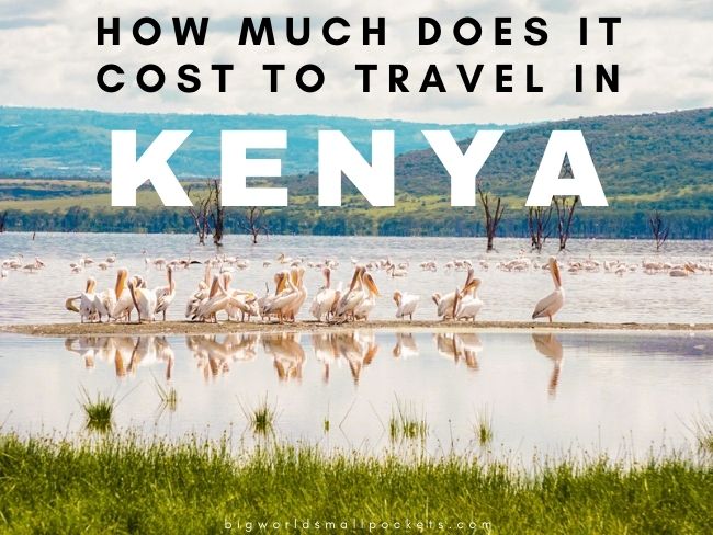 How Much Does it Cost to Travel in Kenya