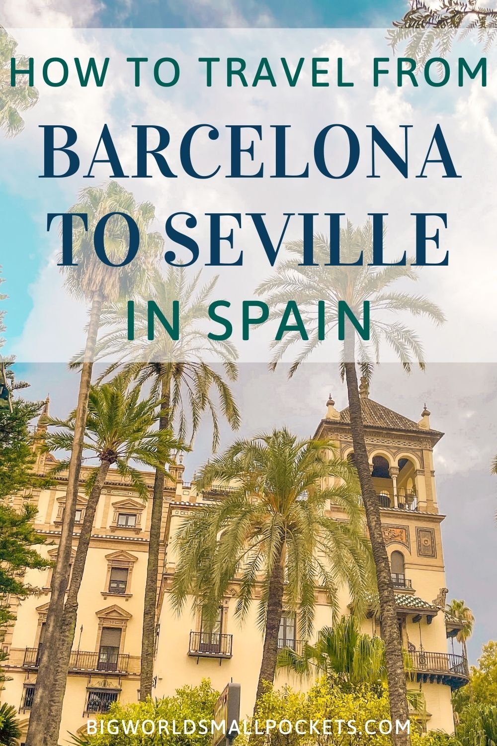 How to Travel from Barcelona to Seville
