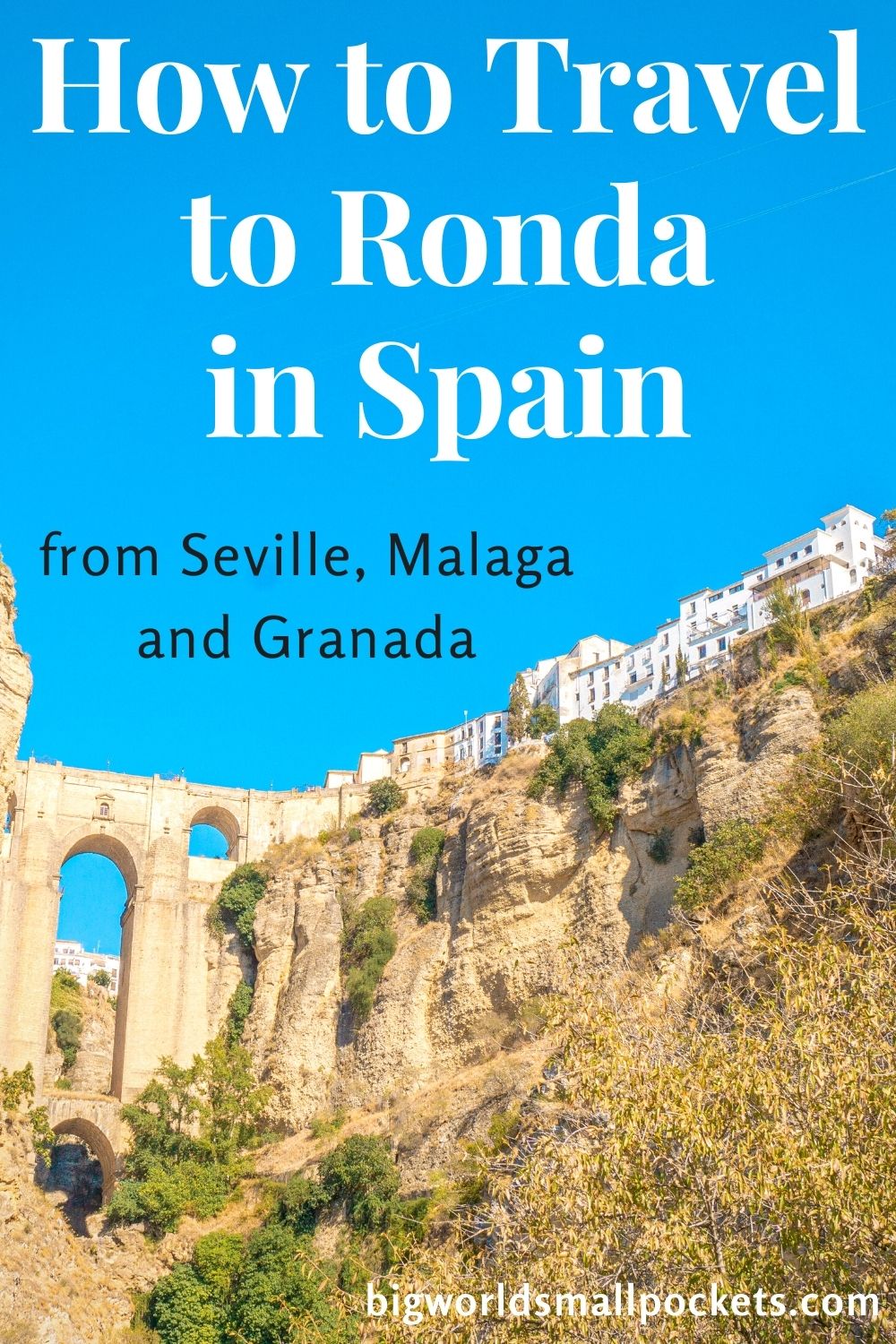 How to Travel to Ronda in Spain
