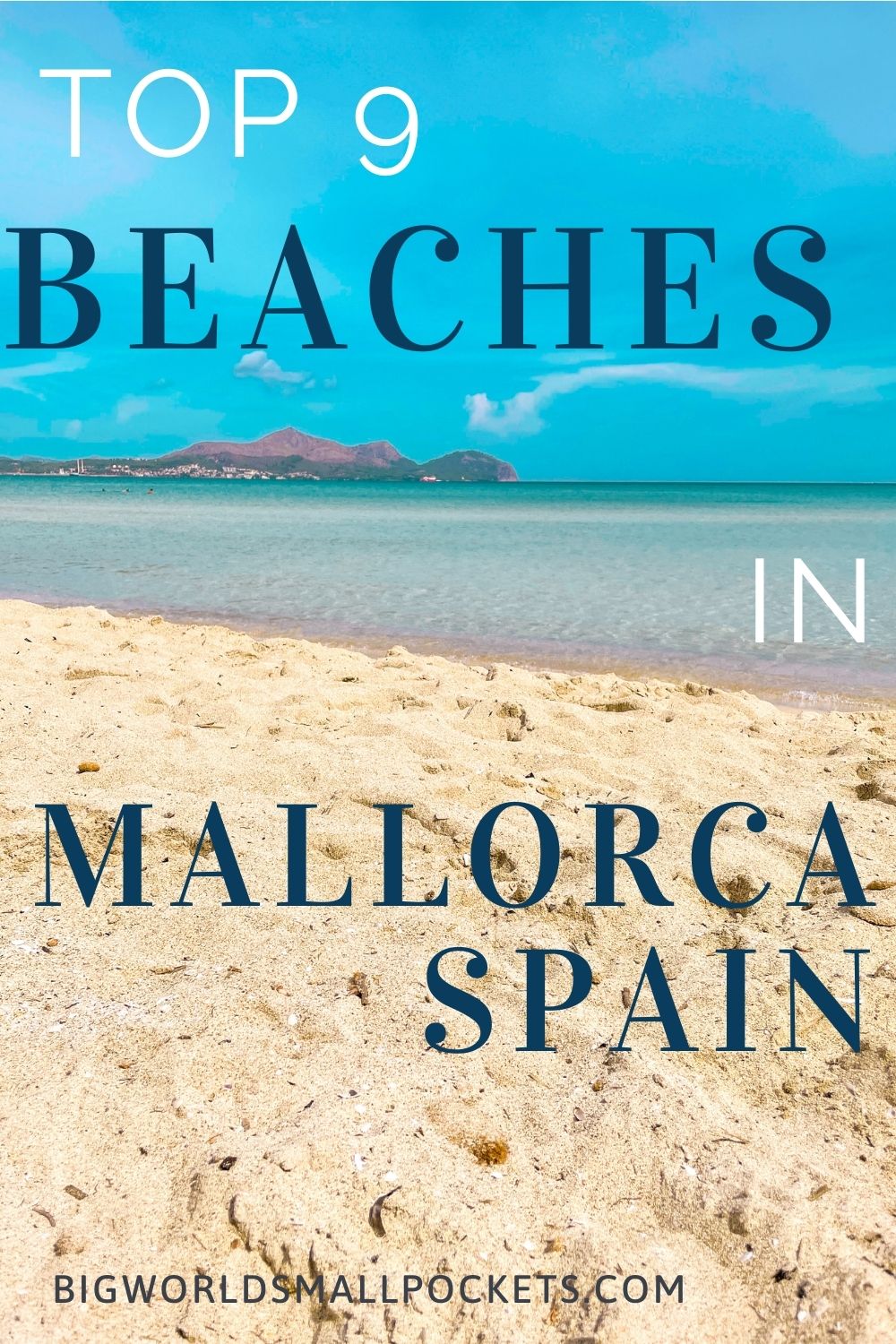 The Top 9 Beaches in Mallorca, Spain