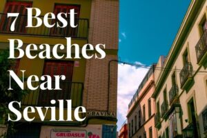 7 Best Beaches Near Seville