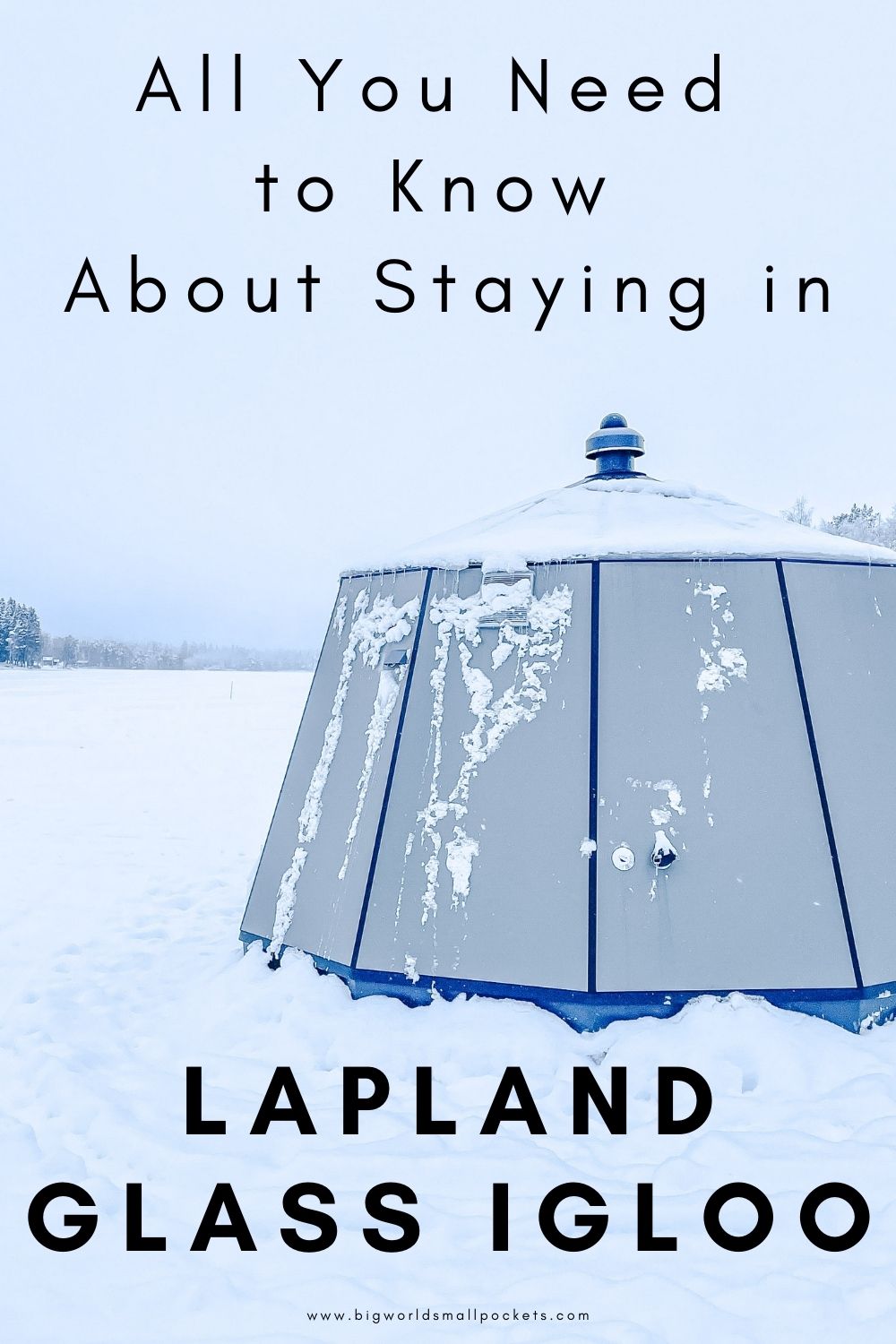 All You Need to Know About Staying in a Glass Igloo in Finnish Lapland