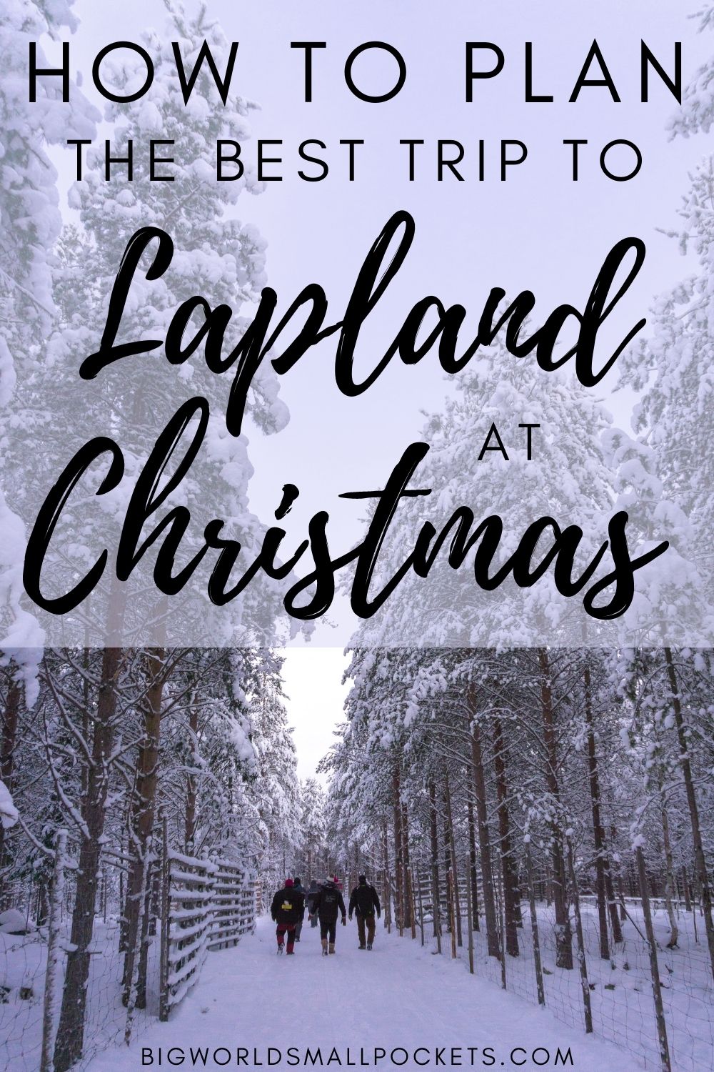 Christmas in Lapland How to Plan the Best Trip