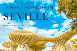 10 Best Airbnbs in Seville