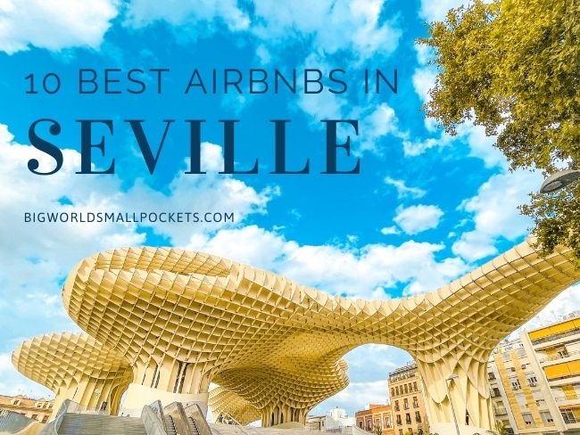 The 10 Best Airbnbs in Seville