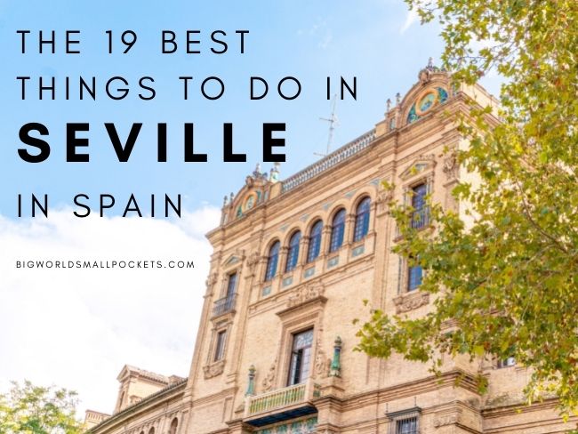 Top 19 Things to Do in Seville, Spain