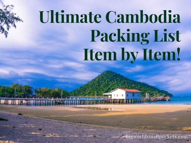 Ultimate Cambodia Packing List Item by Item!