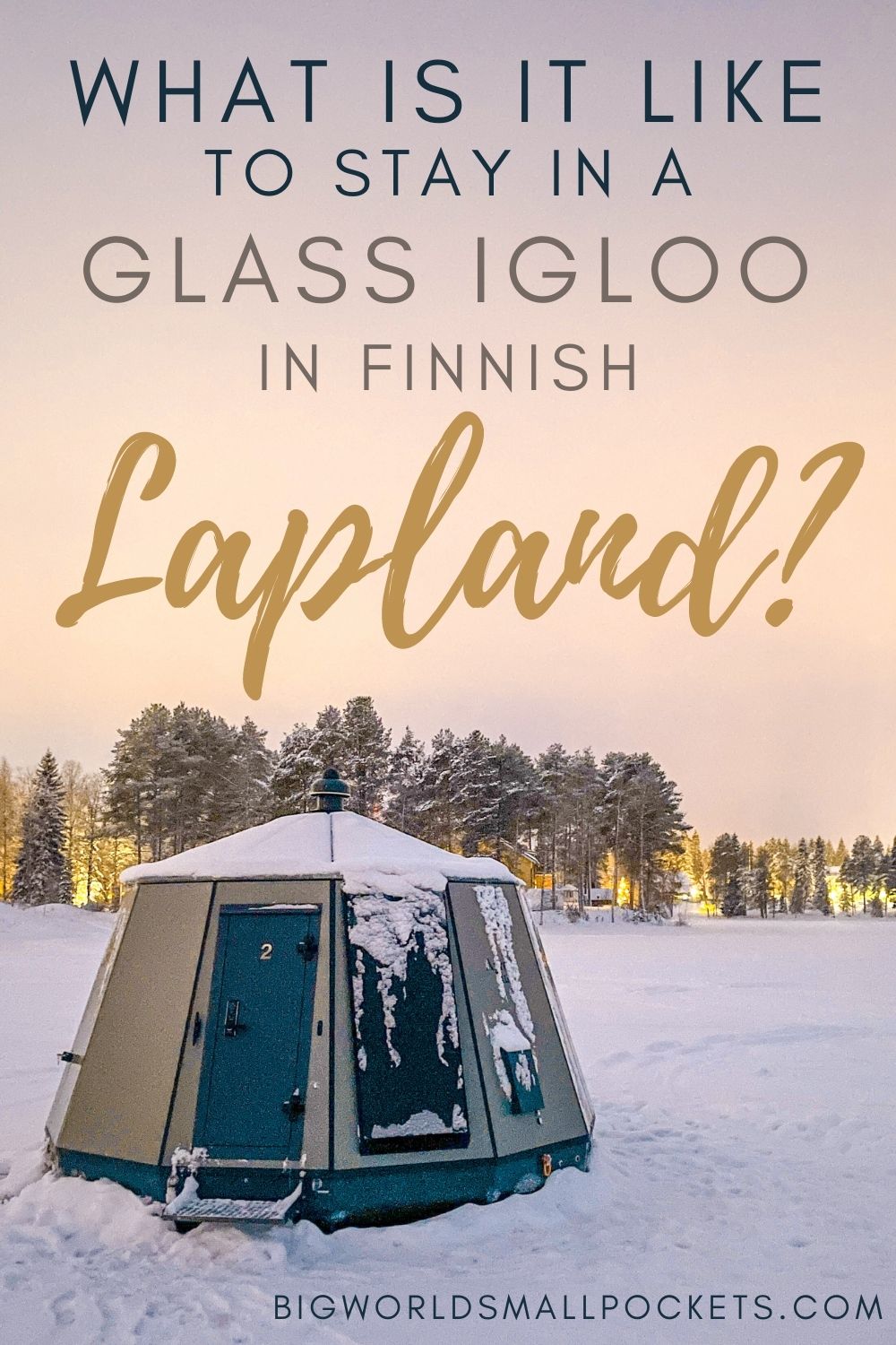 What is it Like Staying in a Glass Igloo in Lapland