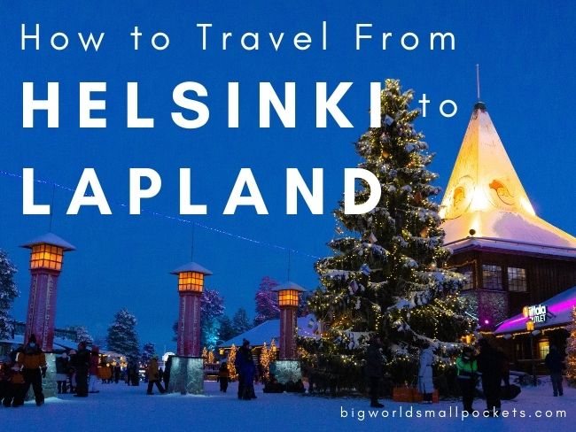 How to Travel From Helsinki to Lapland