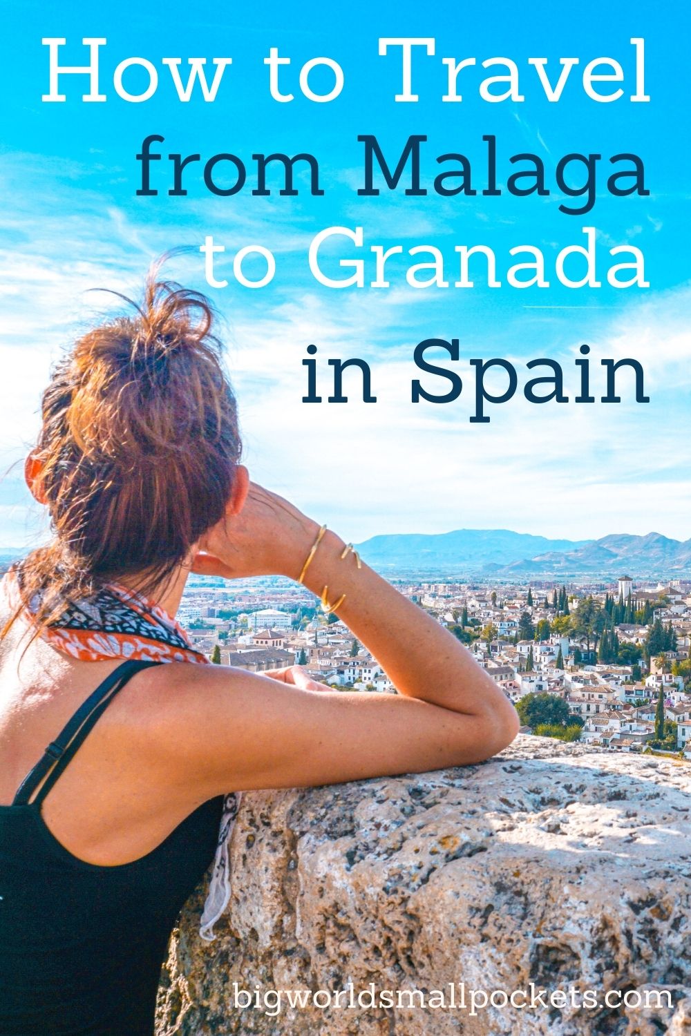 How to Travel from Malaga to Granada in Spain