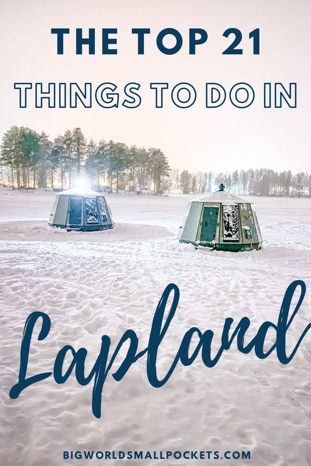 Top 21 Things to Do in Lapland, Finland