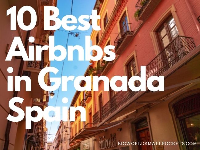 10 Best Airbnbs in Granada