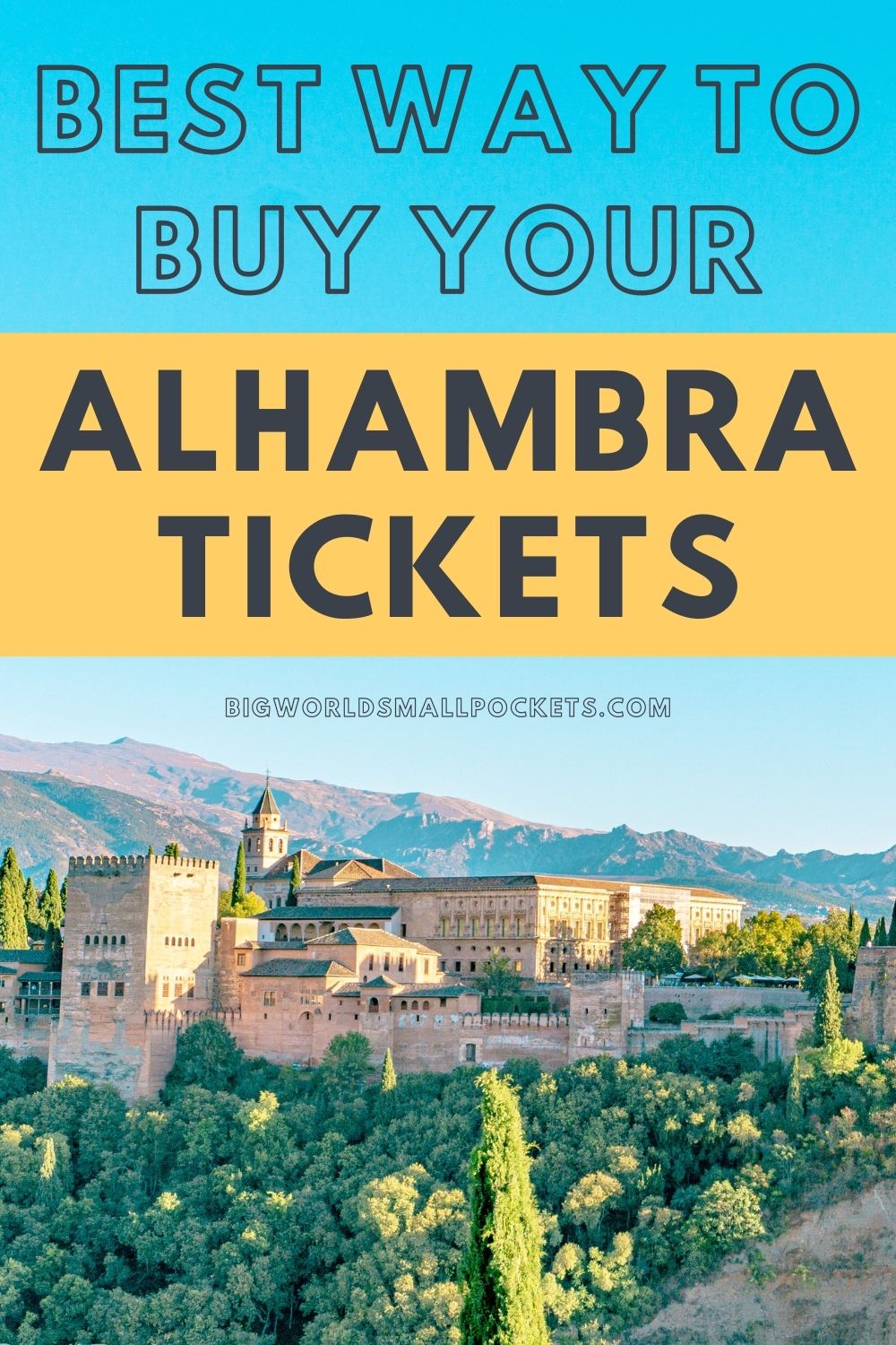 Best Way to Buy Your Alhambra Tickets in Granada, Spain
