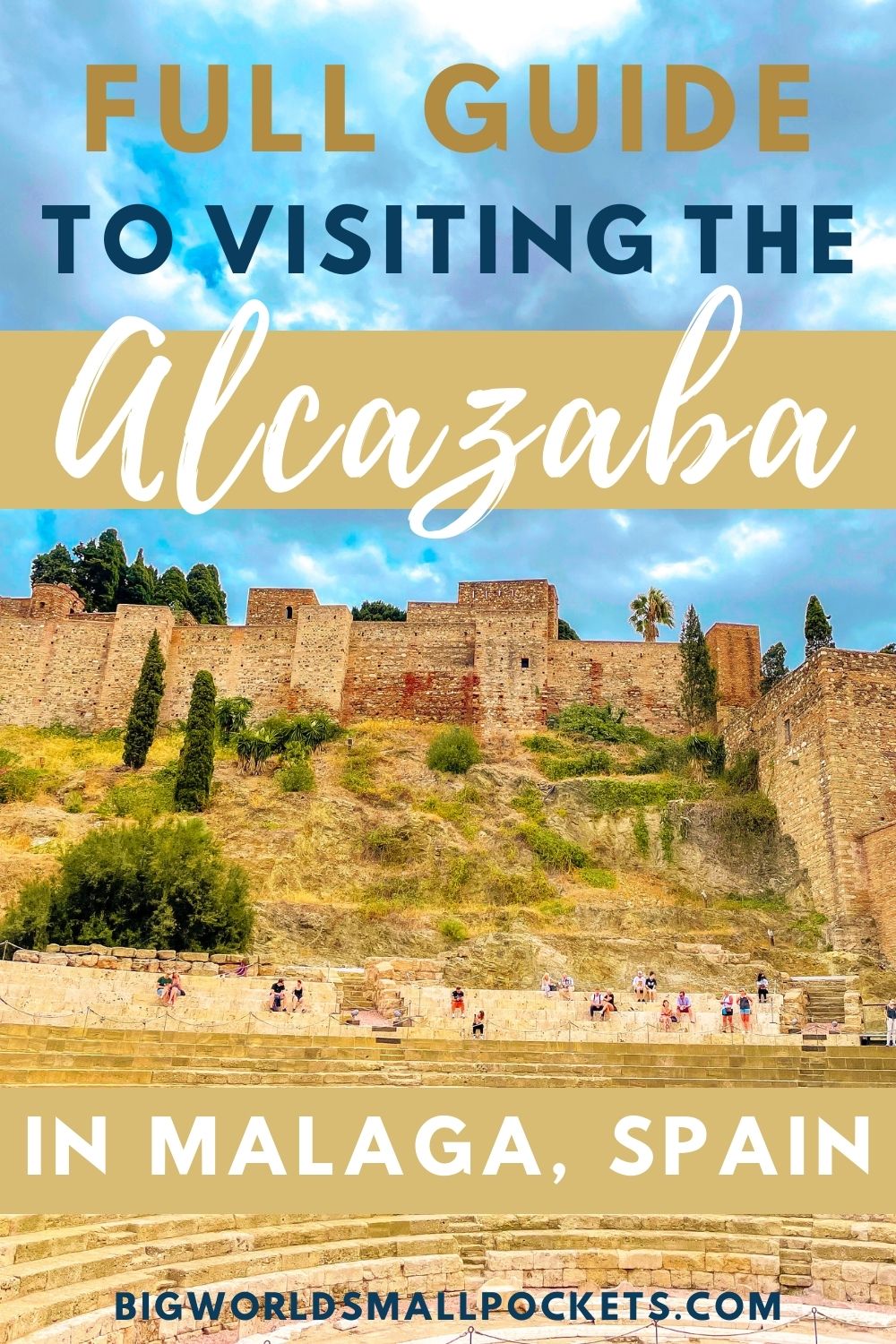 Ultimate Guide to Visiting the Alcazaba in Malaga, Spain