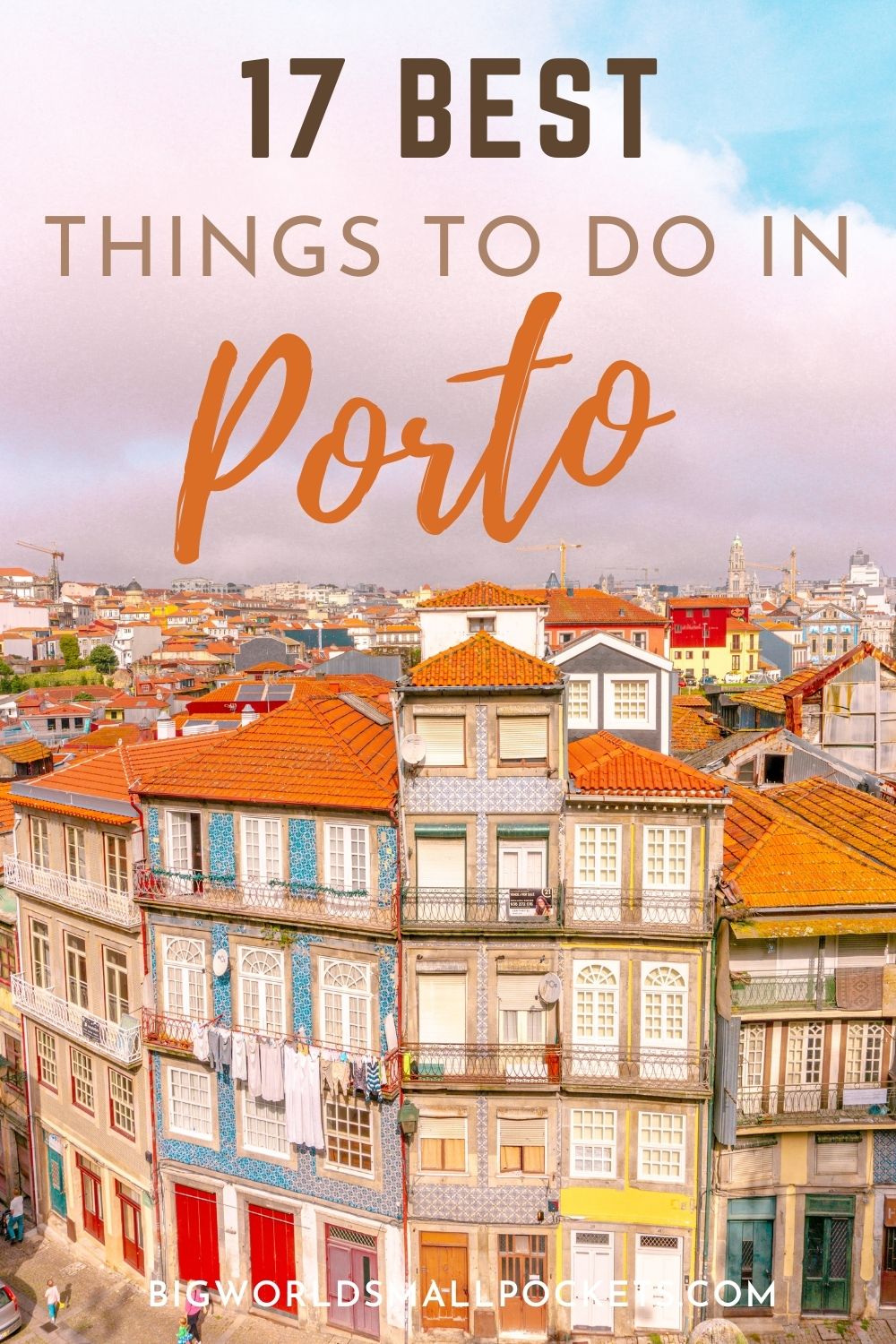 17 Best Things to Do in Porto, Portugal