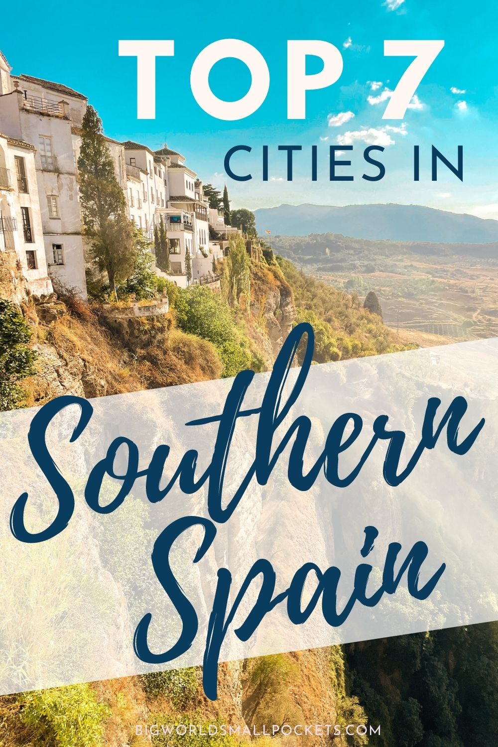 7 Cities in Southern Spain You Have to Visit