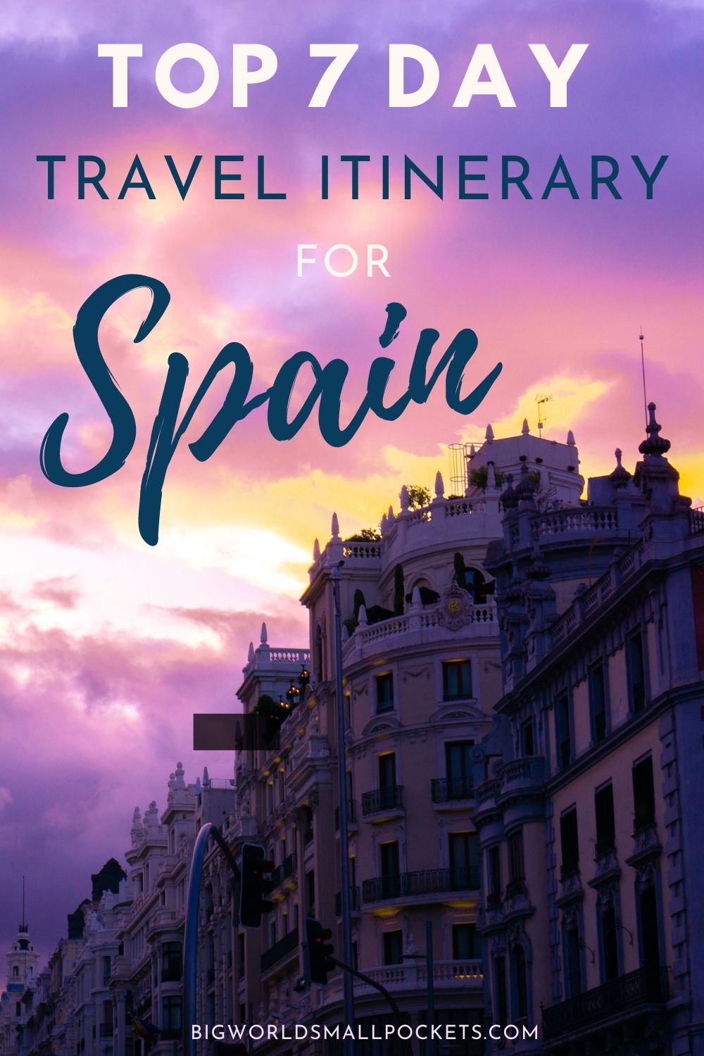 How to See Spain in a Week 7 Day Itinerary