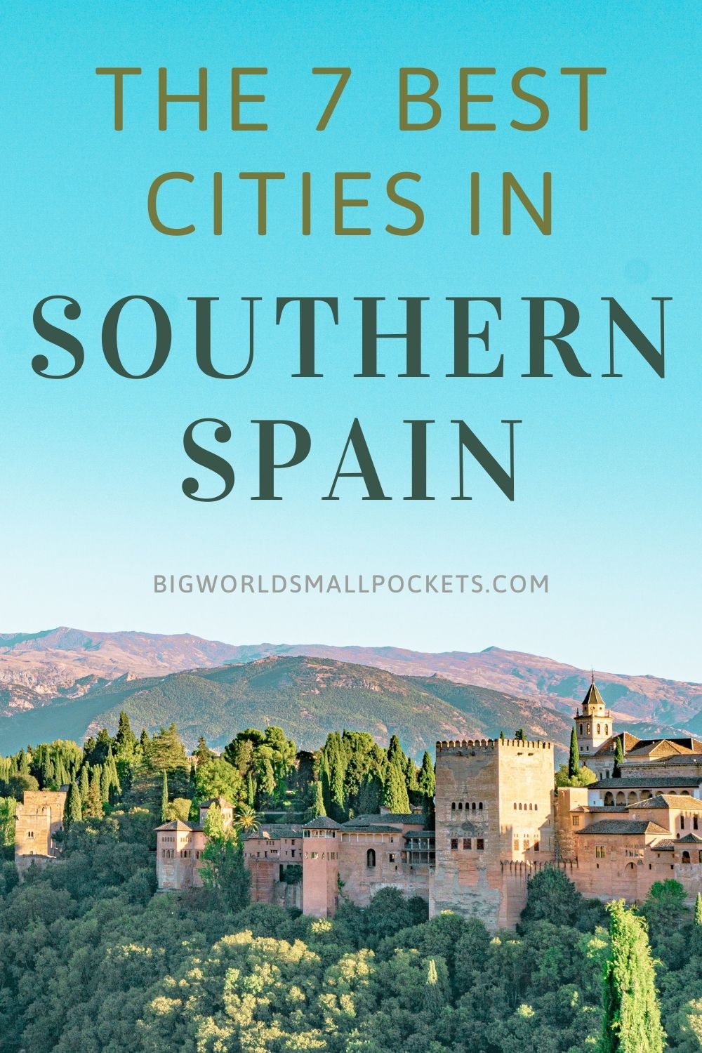 The 7 Best Cities in Southern Spain