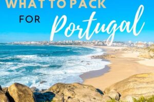 What to Pack for Portugal: Complete Travel List