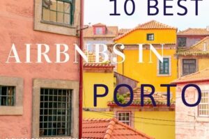 10 Best Airbnbs in Porto