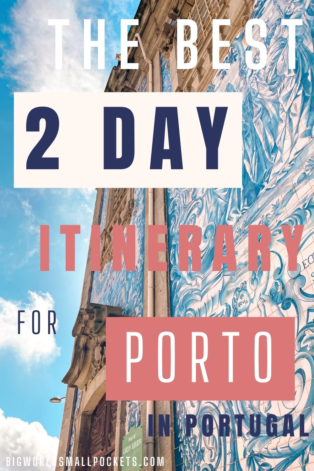 Best 2 Day Travel Itinerary for Porto, Portugal