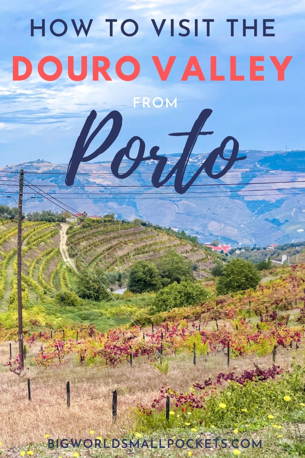 How to Visit the Douro Valley from Porto in Portugal