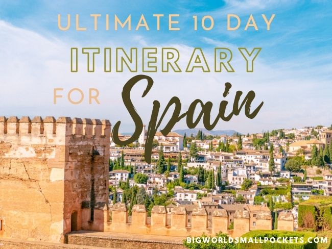 The Best 10 Day Spain Itinerary