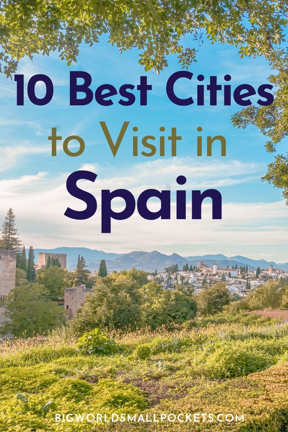 Top 10 Cities to Visit in Spain