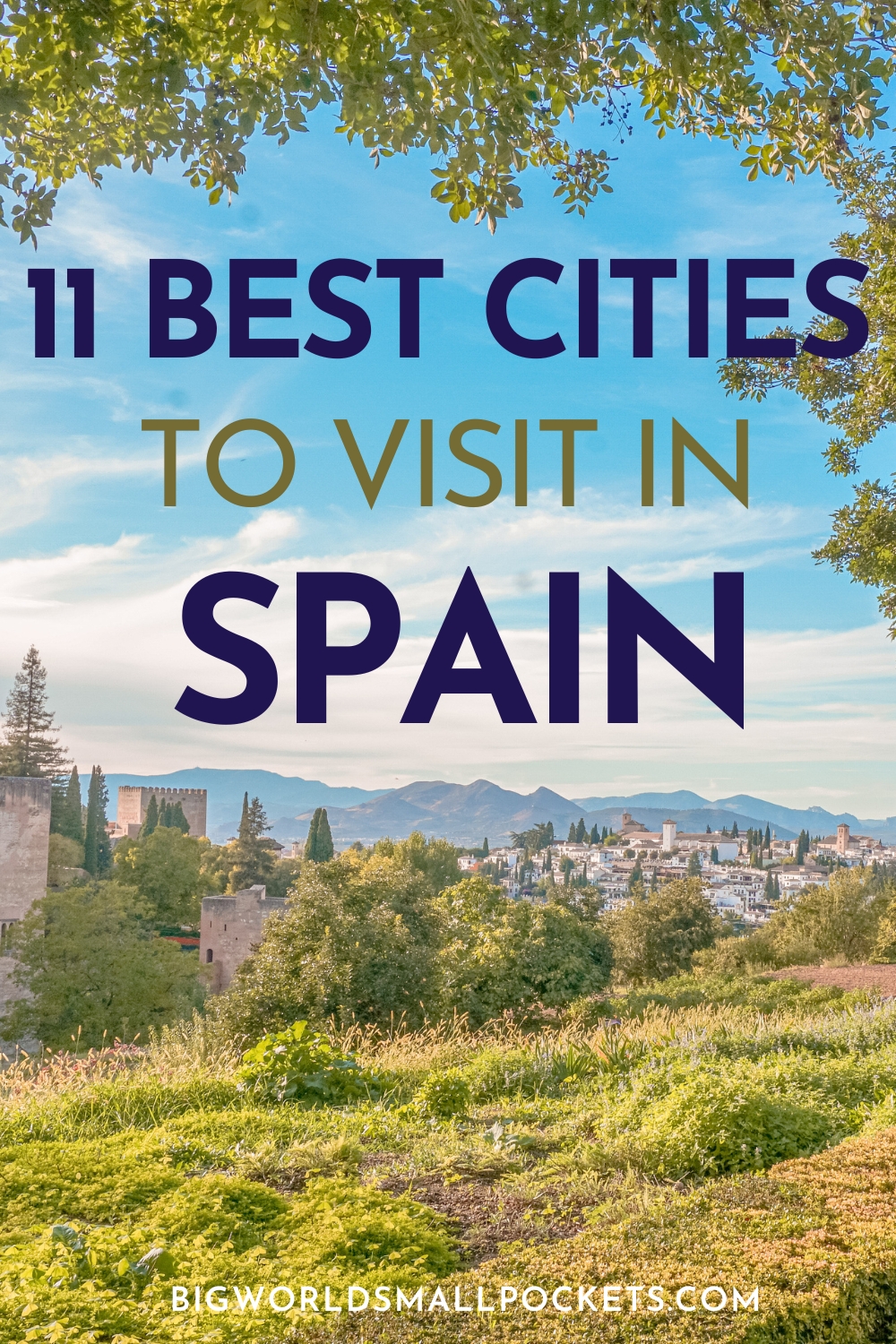 Top 11 Cities to Visit in Spain