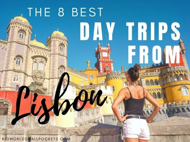 8 Best Lisbon Day Trips