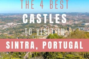 Castles in Sintra: Which Ones to Visit & How Best to See Them