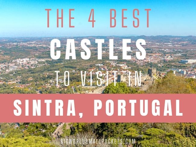 Castles in Sintra Which Ones to Visit