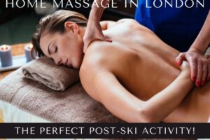 Home Massage in London: The Perfect Apres Ski!