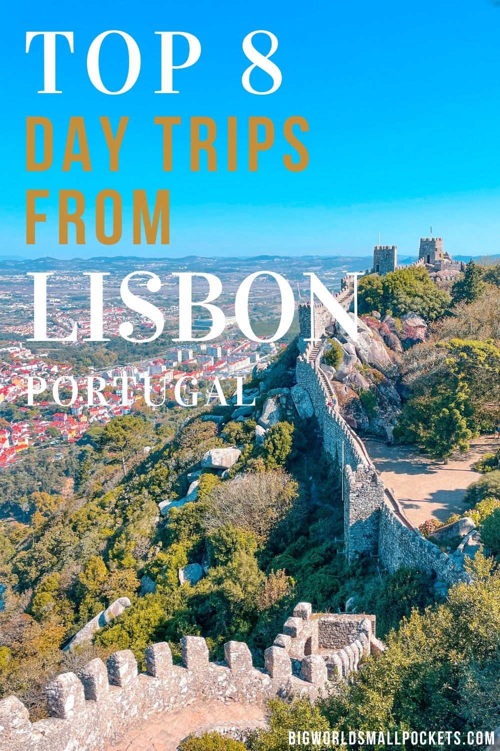 Top 8 Day Trips from Lisbon, Portugal