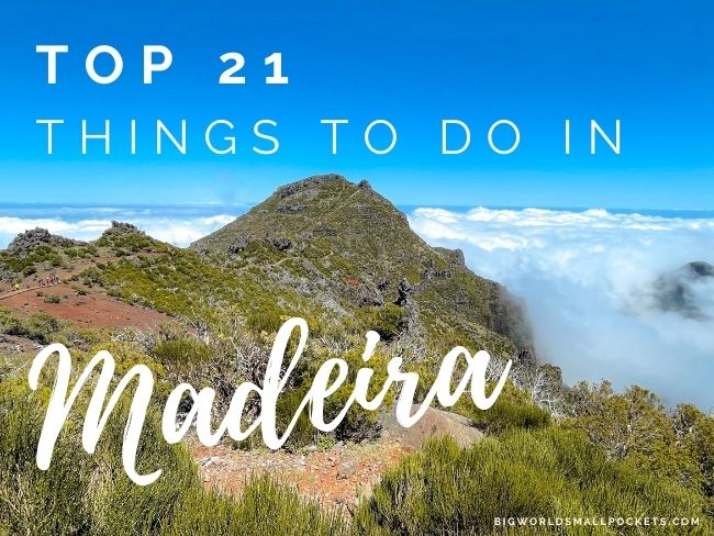 21 Best Things to Do in Madeira