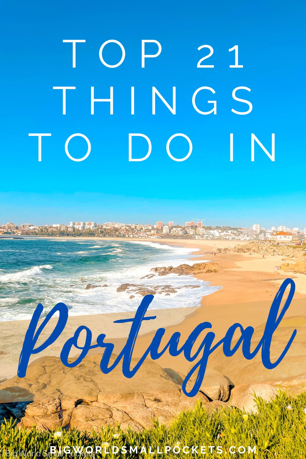 Best 21 Things to Do in Portugal