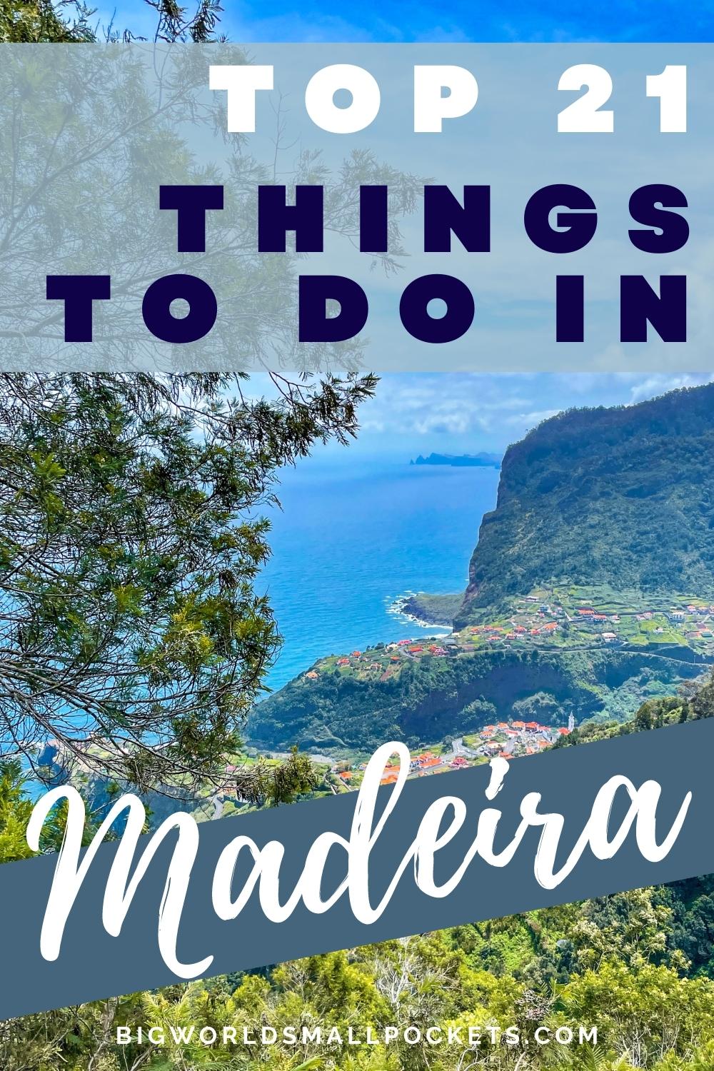 Top 21 Things to Do in Madeira